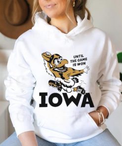 Until The Game Is Won Iowa T Shirt