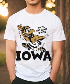 Until The Game Is Won Iowa T Shirt