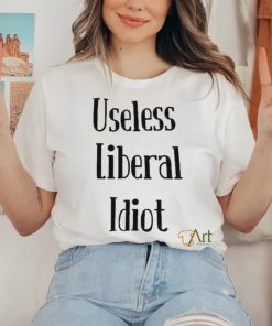 Useless Liberal Idiot T Shirt