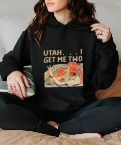 Utah Get Me Two Shirt