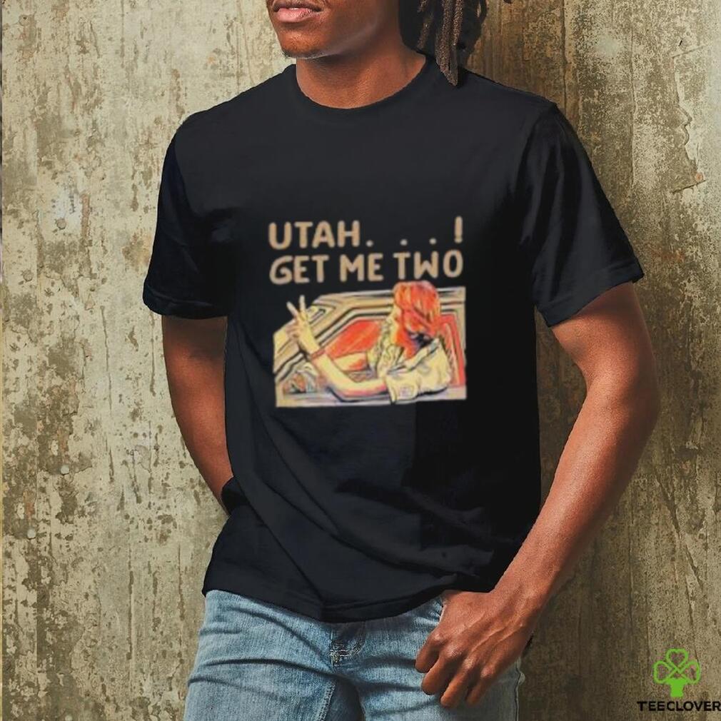 Utah Get Me Two Shirt Utah Get Me Two Shirt