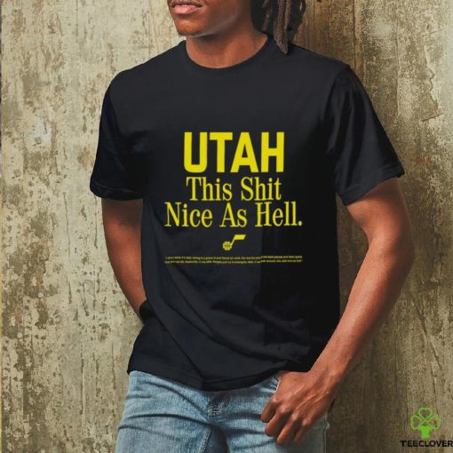 Utah This Shit Nice As Hell shirt