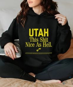 Utah This Shit Nice As Hell shirt