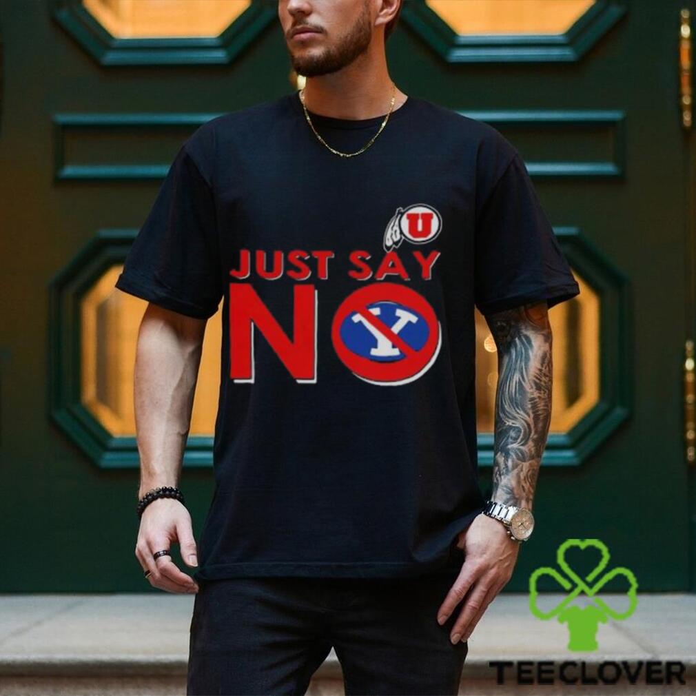 Utah Utes Just Say No Byu Cougars Shirt Utah Utes Just Say No Byu Cougars Shirt