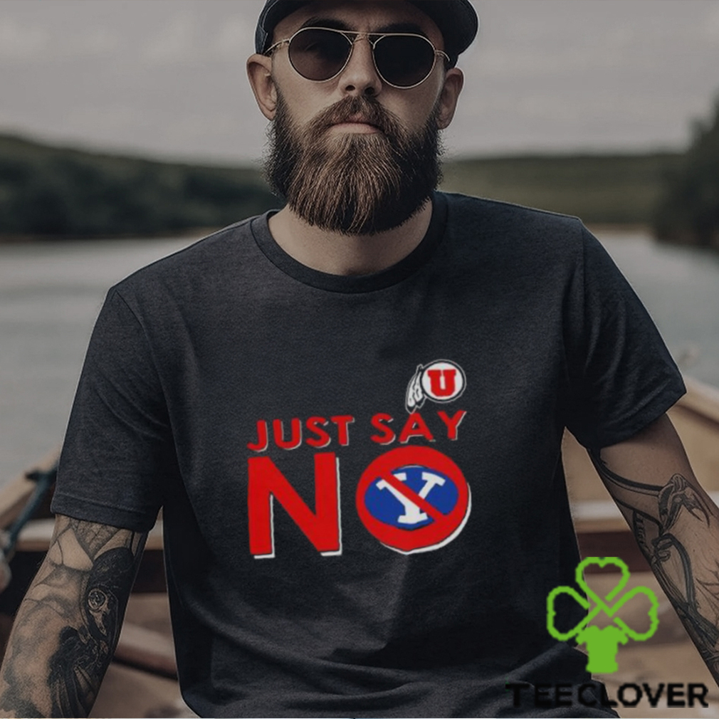 Utah Utes Just Say No Byu Cougars Shirt Utah Utes Just Say No Byu Cougars Shirt