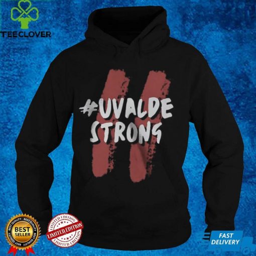 Uvalde Strong T hoodie, sweater, longsleeve, shirt v-neck, t-shirt