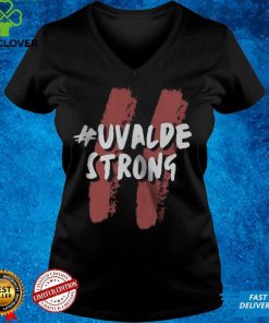 Uvalde Strong T hoodie, sweater, longsleeve, shirt v-neck, t-shirt