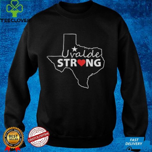 Uvalde Strong Texas T hoodie, sweater, longsleeve, shirt v-neck, t-shirt