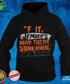 F It. Ja'Marr's Down There Somewhere Shirt