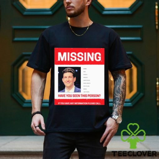 James Holzhauer Missing Have You Seen This Person If You Have Any Information Please Call Shirt