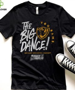 VCU Rams The Big Dance Shirt