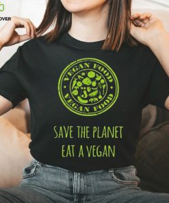 VEGAN FOOD SAVE THE PLANET EAT A VEGAN T SHIRT 2 VEGAN FOOD SAVE THE PLANET EAT A VEGAN T SHIRT