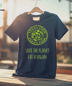 VEGAN FOOD SAVE THE PLANET EAT A VEGAN T SHIRT 3 VEGAN FOOD SAVE THE PLANET EAT A VEGAN T SHIRT