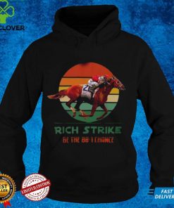 Rich Strike Be The 80 – 1 Chance Style Retro Sunset T Shirt