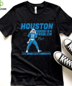 Detroit Lions James Houston Is A Problem Top Rookie Signature Shirt