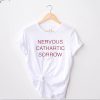 Valentine Texas Nervous Cathartic Sorrow Shirt