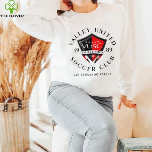 Valley United soccer club 1989 San Fernando Valley hoodie, sweater, longsleeve, shirt v-neck, t-shirt