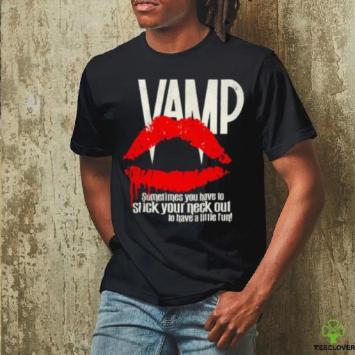 Vamp T hoodie, sweater, longsleeve, shirt v-neck, t-shirt