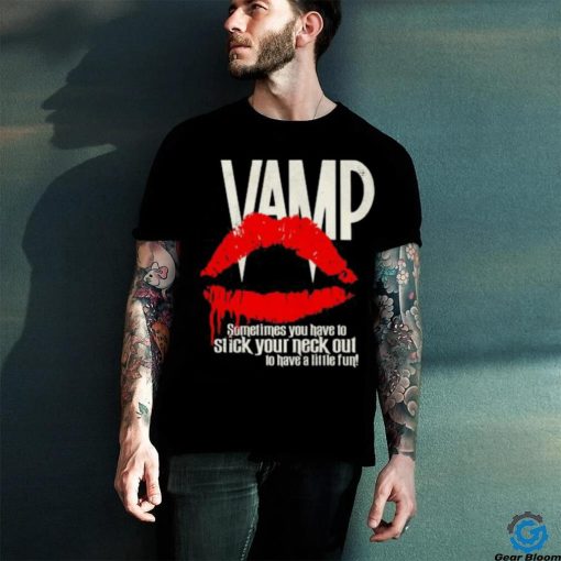 Vamp T hoodie, sweater, longsleeve, shirt v-neck, t-shirt