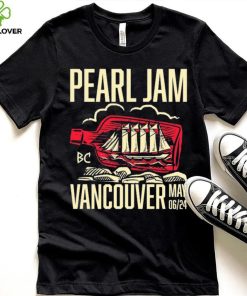 Vancouver Pearl Jam Dark Matter World Tour May 06, 2024 Shirt