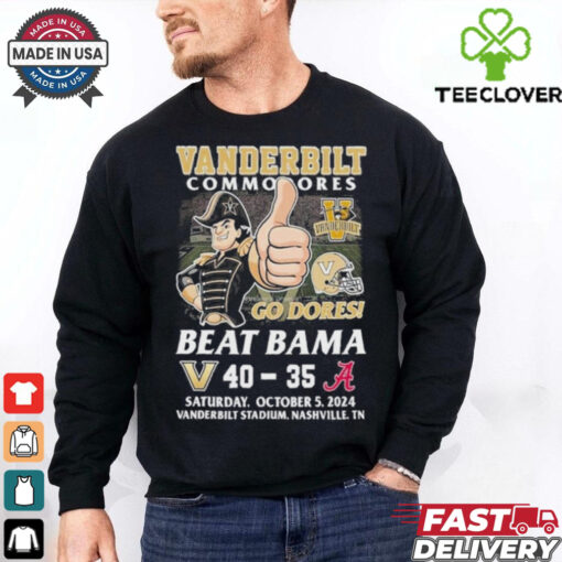 Vanderbilt Commodores Beat Alabama Crimson Tide 2024 Go Dores T Shirt