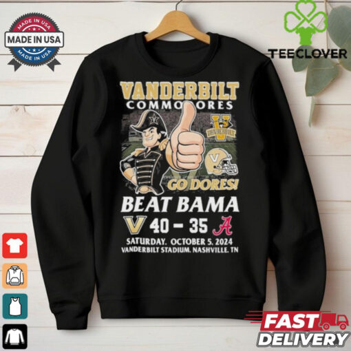 Vanderbilt Commodores Beat Alabama Crimson Tide 2024 Go Dores T Shirt