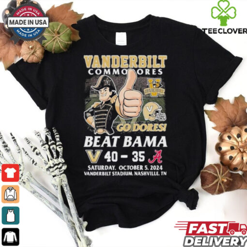 Vanderbilt Commodores Beat Alabama Crimson Tide 2024 Go Dores T Shirt