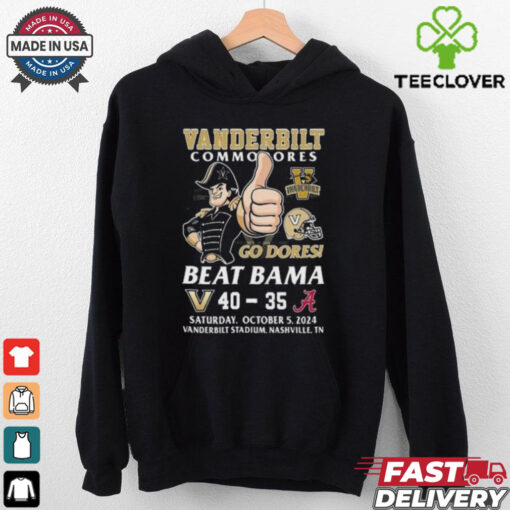 Vanderbilt Commodores Beat Alabama Crimson Tide 2024 Go Dores T hoodie, sweater, longsleeve, shirt v-neck, t-shirt