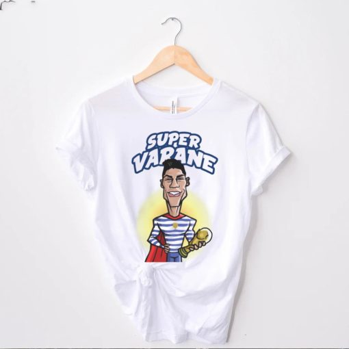 Varane Super Player Raphael Varane hoodie, sweater, longsleeve, shirt v-neck, t-shirt