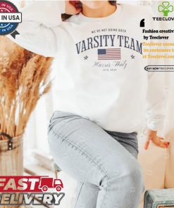 Varsity Team Harris Walz Democrat We’re Not Going Back Estd 2024 Us Flag T shirt
