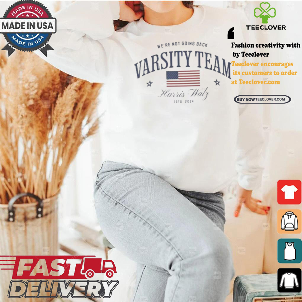 Varsity Team Harris Walz Democrat We’re Not Going Back Estd 2024 Us Flag T shirt Varsity Team Harris Walz Democrat We’re Not Going Back Estd 2024 Us Flag T shirt
