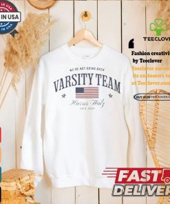 Varsity Team Harris Walz Democrat We’re Not Going Back Estd 2024 Us Flag T shirt