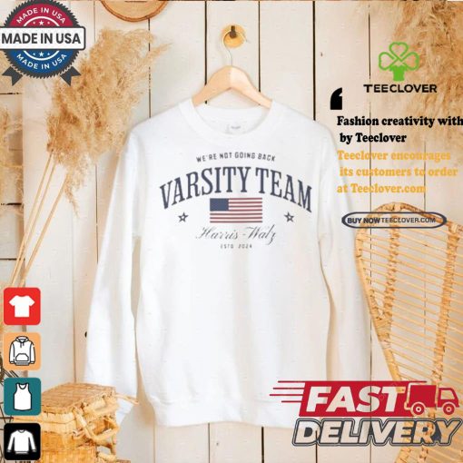 Varsity Team Harris Walz Democrat We’re Not Going Back Estd 2024 Us Flag T shirt