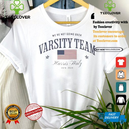 Varsity Team Harris Walz Democrat We’re Not Going Back Estd 2024 Us Flag T shirt
