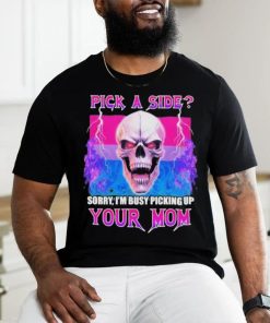 Vasaricore Bisexual Skull Pick A Side Your Mom shirt
