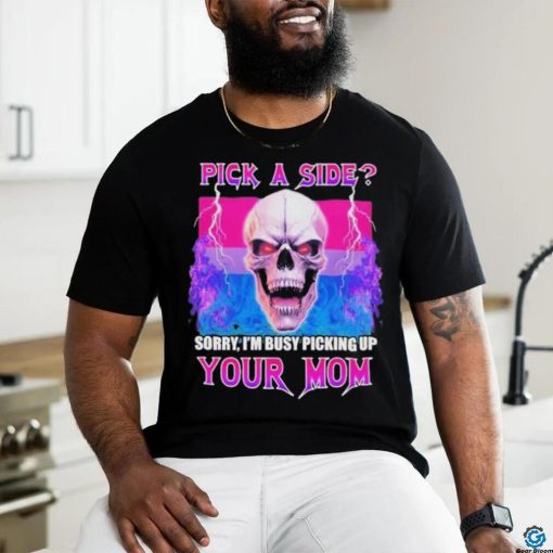 Vasaricore Bisexual Skull Pick A Side Your Mom shirt