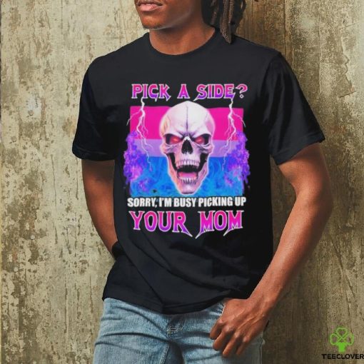 Vasaricore Bisexual Skull Pick A Side Your Mom shirt