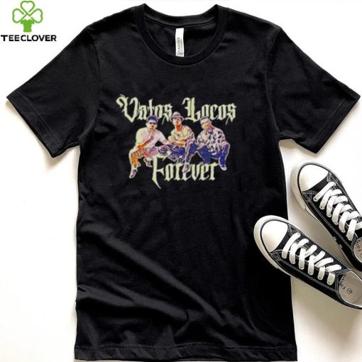 Vatos Locos Forever shirt