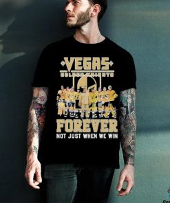 Vegas Golden Knights Signature Forever Not Just When We Win Unisex T Shirt