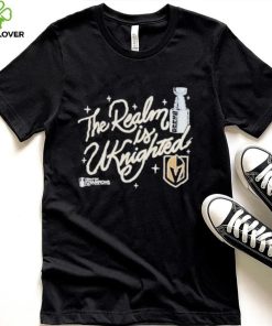 Vegas golden knights the realm is uknighted T shirt