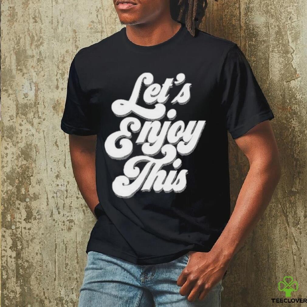 Vegas matt let’s enjoy this shirt Vegas matt let’s enjoy this shirt