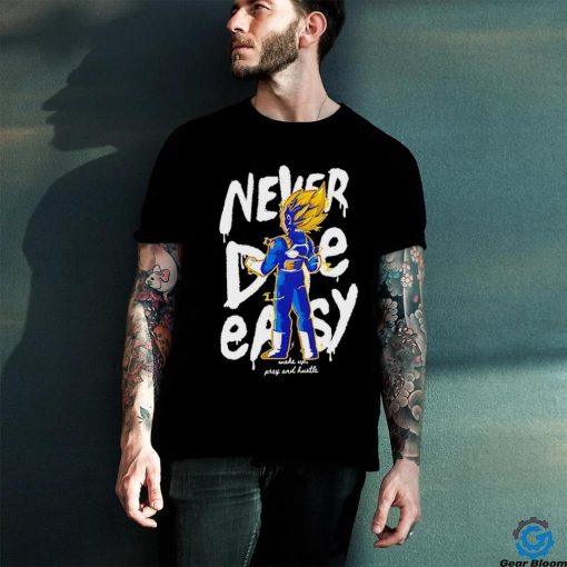 Vegeta God Dragon Ball never die easy character hoodie, sweater, longsleeve, shirt v-neck, t-shirt