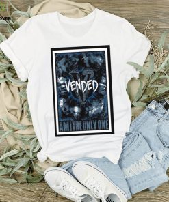 Vended am I the only one 2023 poster shirt