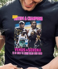 Venus & Serena The Last Match Of The Legendary Williams Sisters Together T Shirt 2 Venus & Serena The Last Match Of The Legendary Williams Sisters Together T Shirt