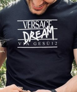 Versace dream via gesu 12 shirt
