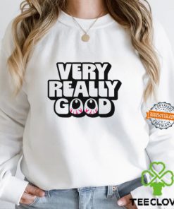 Very Really Good Eyes Limited Shirt