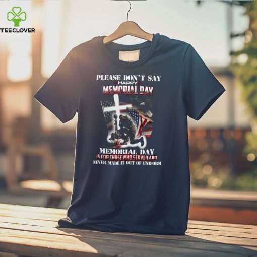 Veteran Please Don’t Say Happy Memorial Day Classic T Shirt