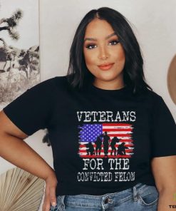 Veterans For The Convicted Felon Trump 2024 Shirt