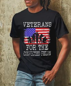 Veterans For The Convicted Felon Trump 2024 Shirt