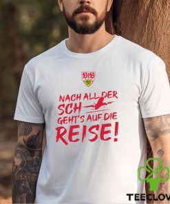 Vfb Stuttgart International Nach All Der Sch Geht’s Auf Die Reise T Shirt